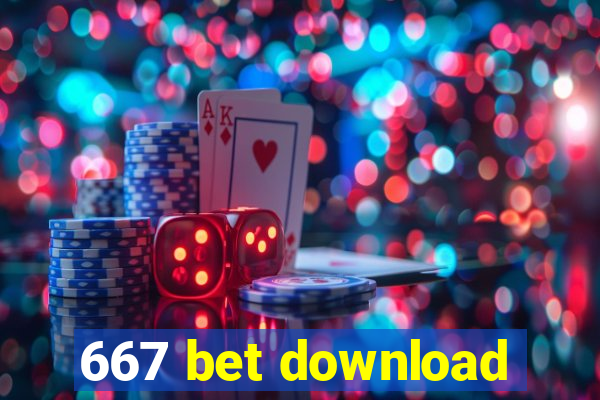 667 bet download